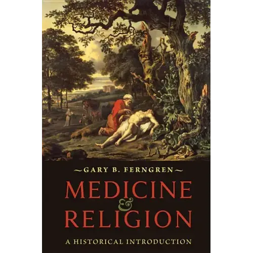 Medicine and Religion: A Historical Introduction