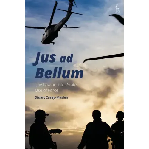 Jus ad Bellum: The Law on Inter-State Use of Force