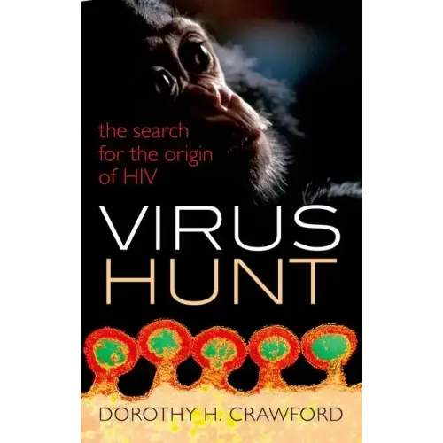Virus Hunt: The Search for the Origin of HIV