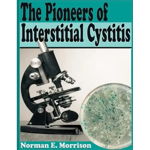 The Pioneers of Interstitial Cystitis