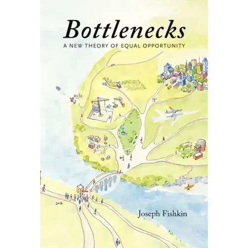 Bottlenecks: A New Theory of Equal Opportunity