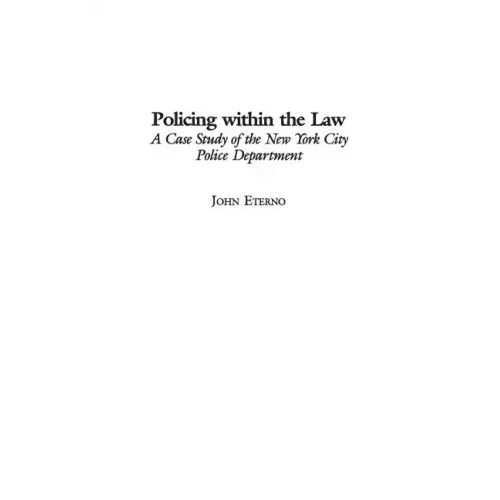 Policing within the Law: A Case Study of the New York City Police Department