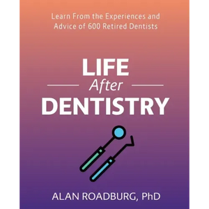 Life After Dentistry - Paperback