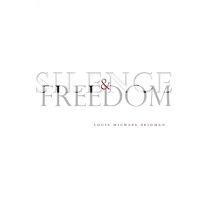 Silence and Freedom - Hardcover