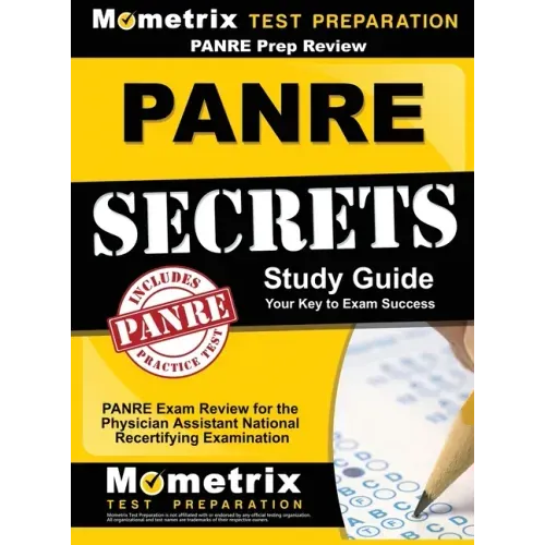 Panre Prep Review: Panre Secrets Study Guide: Panre Review for the Physician Assistant National Recertifying Examination
