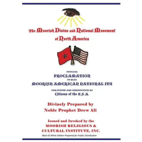 Official Proclamation of Real Moorish American Nationality: Black and White Edition Prepared for Public Distribution