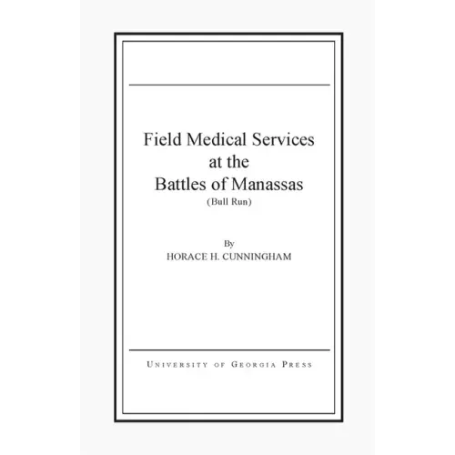 Field Medical Services at the Battles of Manassas
