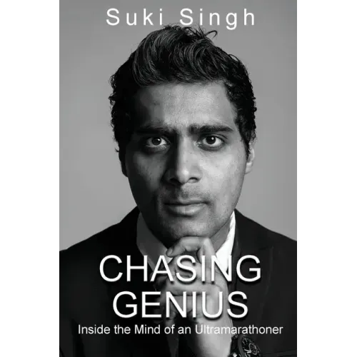 Chasing Genius: Inside the Mind of an Ultramarathoner