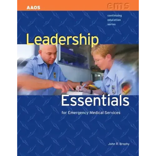 Leadership Essentials for Emergency Medical Service