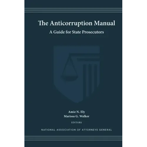 The Anticorruption Manual: A Guide for State Prosecutors