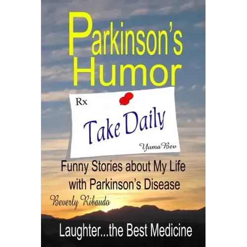 Parkinson's Humor - Funny Stories about My Life with Parkinson's Disease