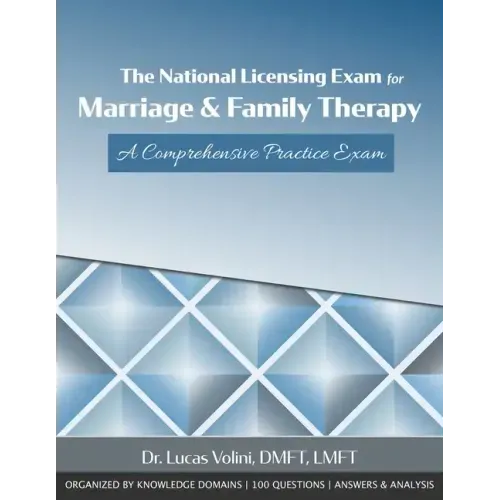 The National Licensing Exam for Marriage and Family Therapy: A Comprehensive Practice Exam