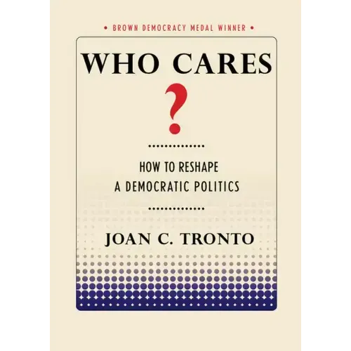 Who Cares? How to Reshape a Democratic Politics - Paperback