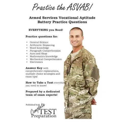 Practice the ASVAB: Armed Services Vocational Aptitude Battery Practice Questions