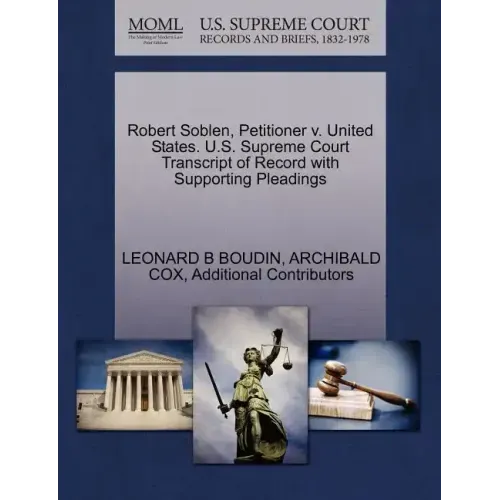 Robert Soblen, Petitioner V. United States. U.S. Supreme Court Transcript of Record with Supporting Pleadings