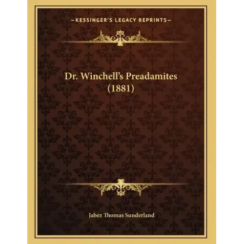 Dr. Winchell's Preadamites (1881)