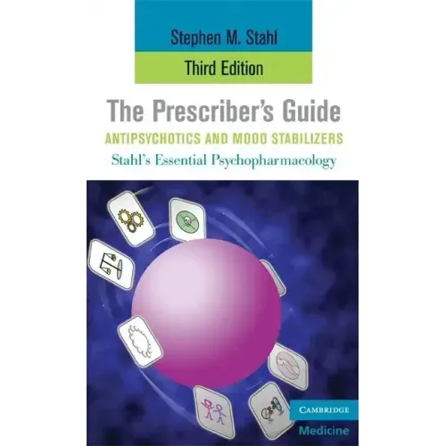 The Prescriber's Guide, Antipsychotics and Mood Stabilizers, Third Edition