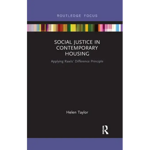 Social Justice in Contemporary Housing: Applying Rawls' Difference Principle - Paperback