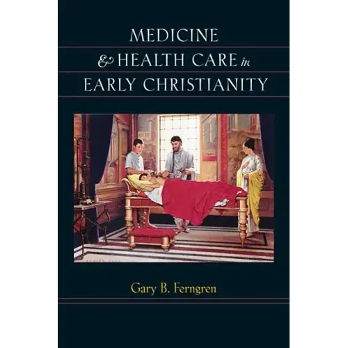 Medicine & Health Care in Early Christianity