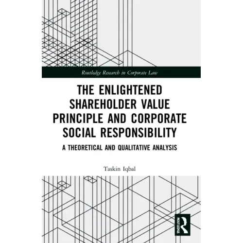 The Enlightened Shareholder Value Principle and Corporate Social Responsibility: A theoretical and qualitative analysis
