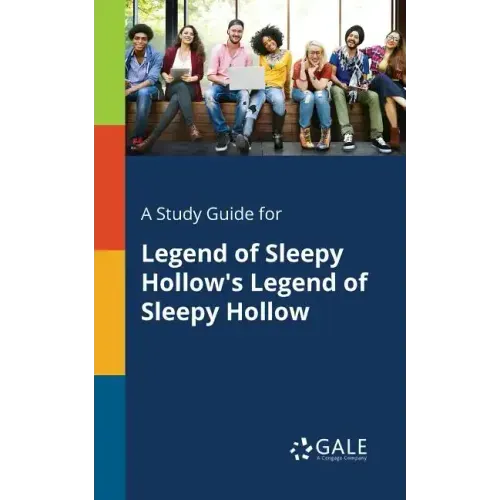 A Study Guide for Legend of Sleepy Hollow's Legend of Sleepy Hollow
