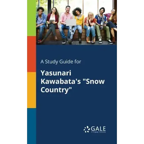 A Study Guide for Yasunari Kawabata's "Snow Country"