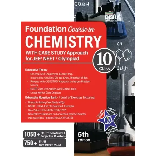 Foundation Course in Chemistry for JEE/ NEET/ Olympiad Class 10 with Case Study Approach - 5th Edition