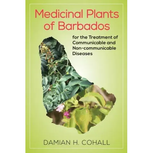 Medicinal Plants of Barbados for the Treatment of Communicable and Non-Communicable Diseases