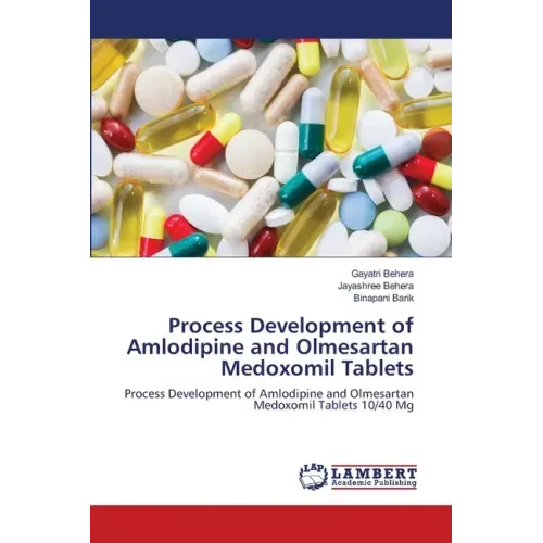 Process Development of Amlodipine and Olmesartan Medoxomil Tablets