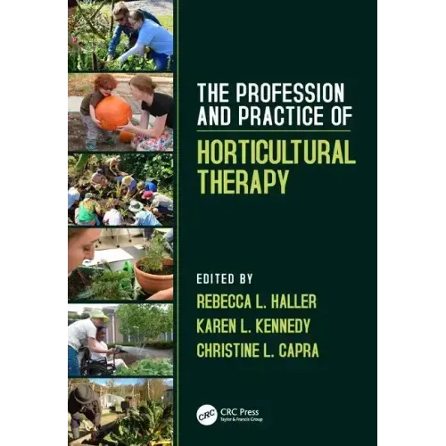 The Profession and Practice of Horticultural Therapy