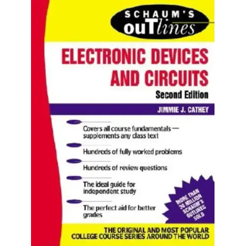 Schaum's Outline of Electronic Devices and Circuits, Second Edition