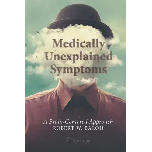 Medically Unexplained Symptoms: A Brain-Centered Approach