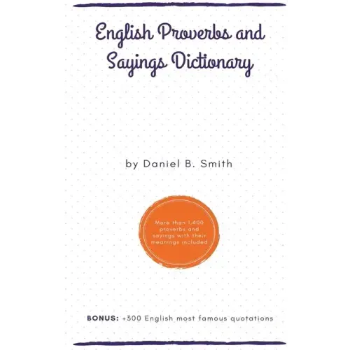 English Proverbs and Sayings Dictionary