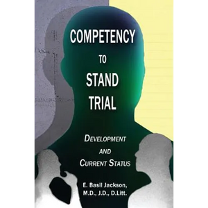 Competency to Stand Trial: Development and Current Status - Paperback