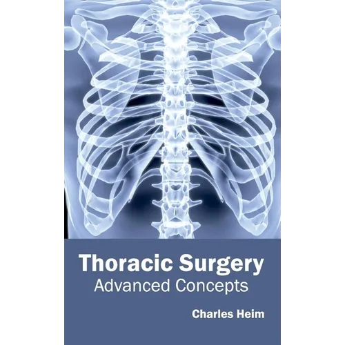 Thoracic Surgery: Advanced Concepts