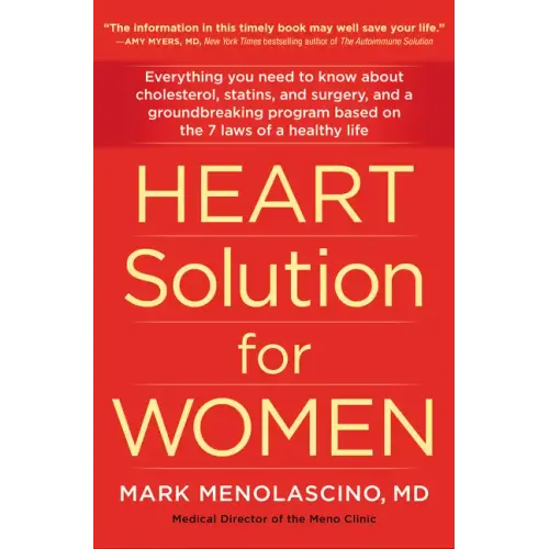 Heart Solution for Women: A Proven Program to Prevent and Reverse Heart Disease