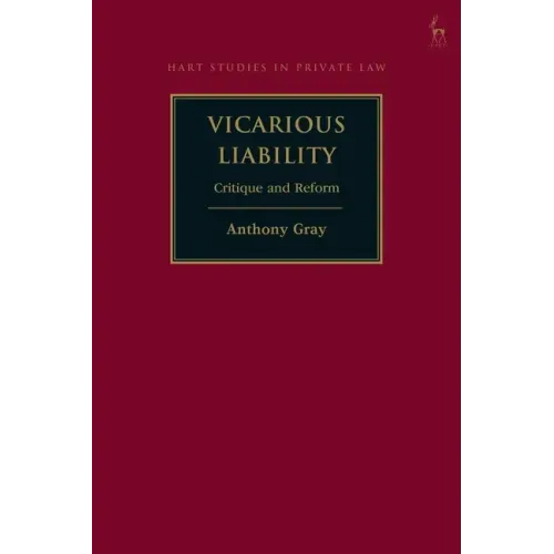 Vicarious Liability: Critique and Reform - Paperback