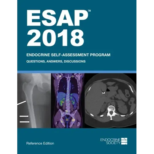 ESAP 2018 Endocrine Self-Assessment Program Questions, Answers, Discussions
