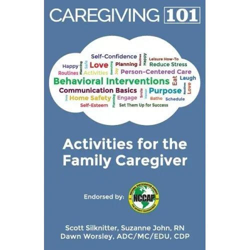 Activities for the Family Caregiver: Caregiving 101