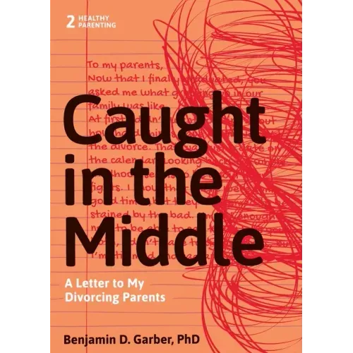 Caught in the Middle: A Letter to My Divorced Parents