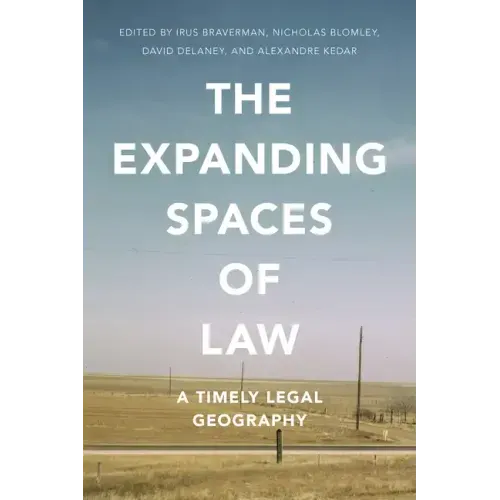 The Expanding Spaces of Law: A Timely Legal Geography
