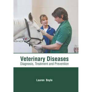 Veterinary Diseases: Diagnosis, Treatment and Prevention - Hardcover