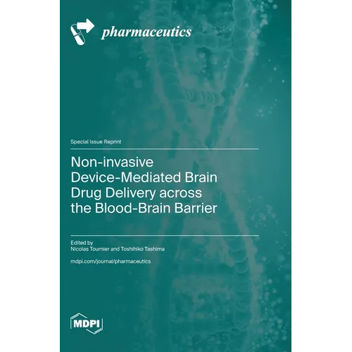 Non-invasive Device-Mediated Brain Drug Delivery across the Blood-Brain Barrier