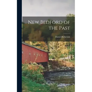 New Bedford of the Past - Hardcover