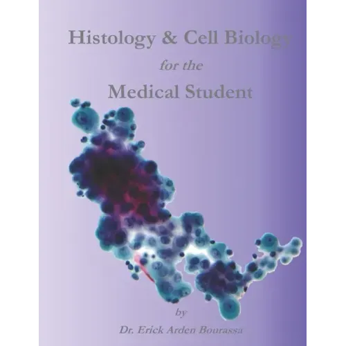 Histology & Cell Biology for the Medical Student