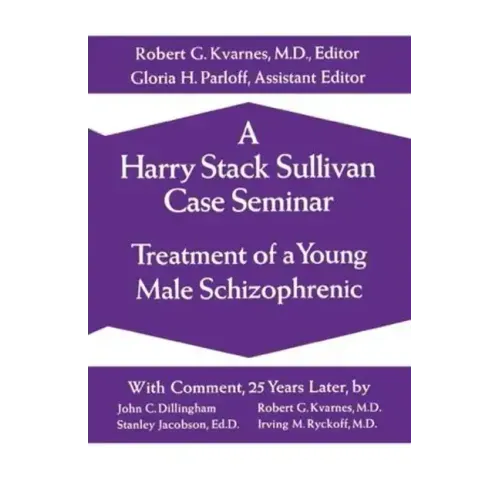 A Harry Stack Sullivan Case Seminar