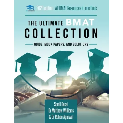 The Ultimate BMAT Collection: 5 Books In One, Over 2500 Practice Questions & Solutions, Includes 8 Mock Papers, Detailed Essay Plans, BioMedical Adm