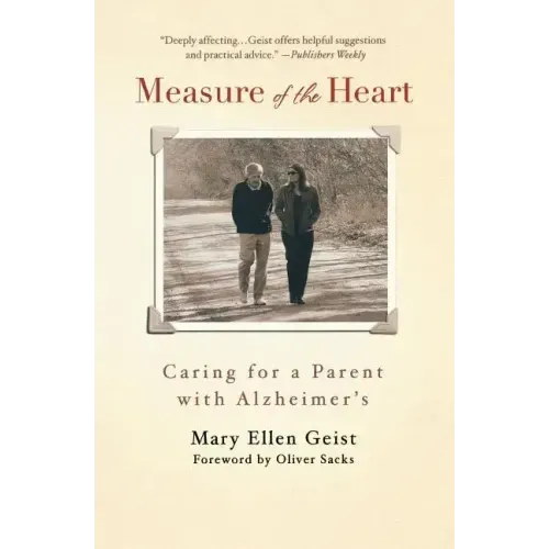 Measure of the Heart: Caring for a Parent with Alzheimer's
