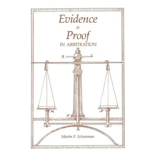 Evidence and Proof in Arbitration