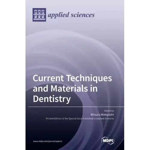 Current Techniques and Materials in Dentistry
